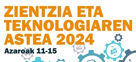 Zientzia eta Teknologiaren astea 2024